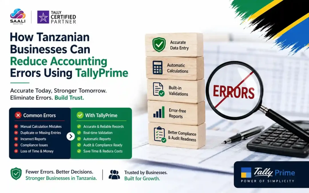 How Tanzanian Businesses Can Reduce Accounting Errors Using TallyPrime