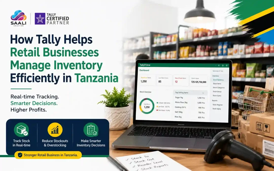 How Tally Helps Retail Businesses Manage Inventory Efficiently in Tanzania
