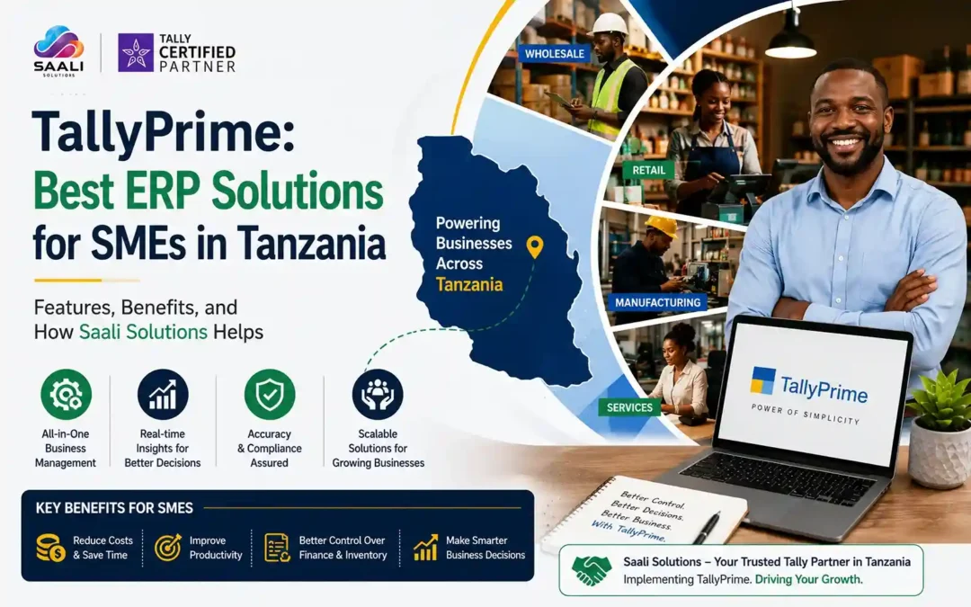 TallyPrime: Best ERP Solutions for SMEs in Tanzania- Features, Benefits, and How Saali Solutions Helps